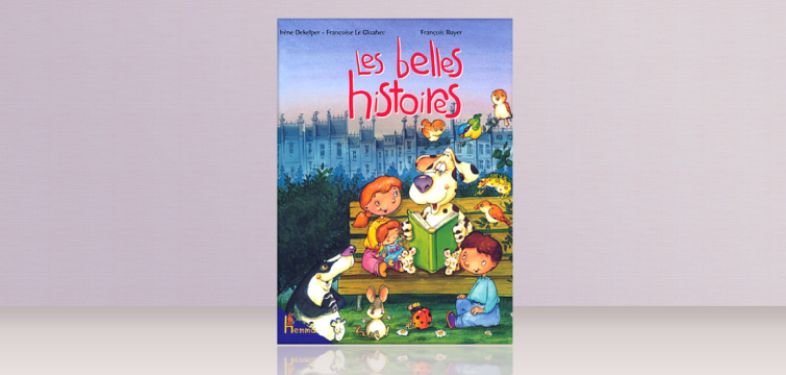 Les belles histoires, recueil pour enfants