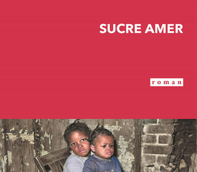 Couverture livre "Sucre Amer"